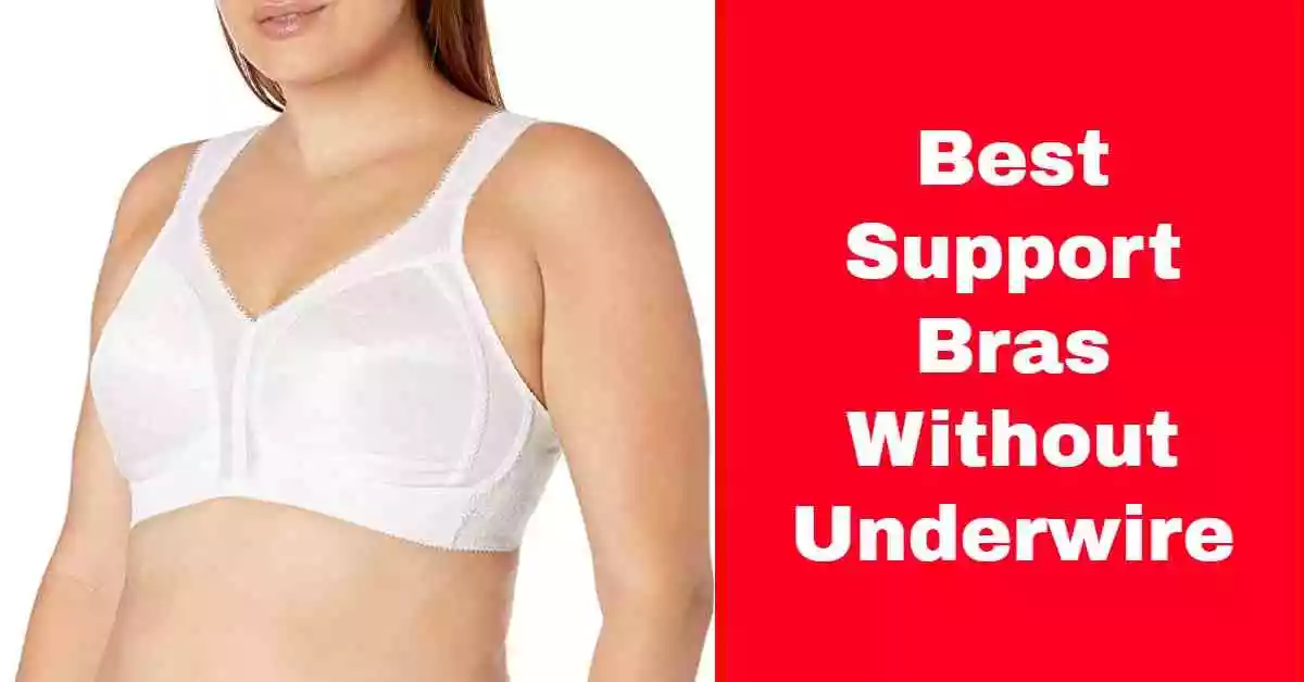 Best support bras without underwire